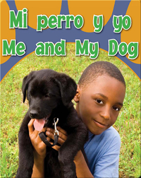 Mi Perro Y Yo  (Me and My Dog)