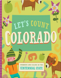 Let's Count Colorado: Numbers and Colors in the Centennial State