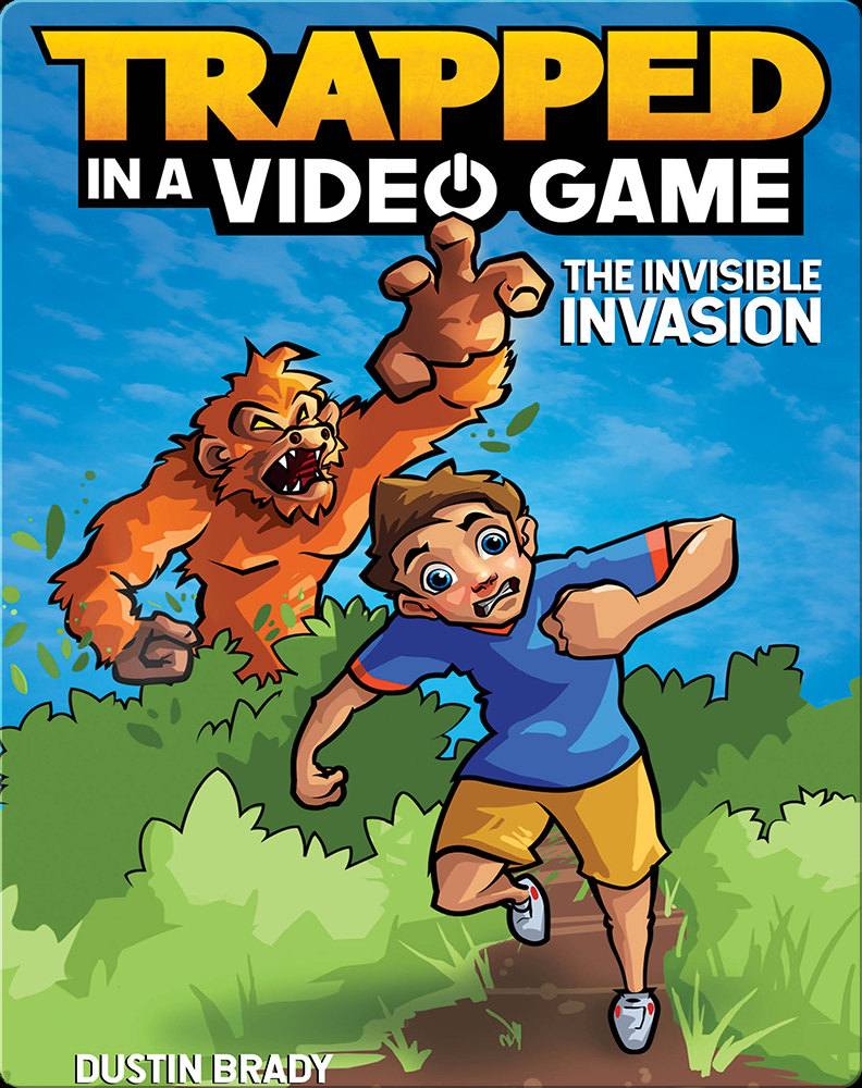 Trapped in a Video Game - The Invisible Invasion (Book 2) Book by Dustin  Brady | Epic