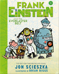 Frank Einstein and the EvoBlaster Belt (Frank Einstein series #4)