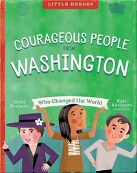 Courageous People From Washington Who Changed the World