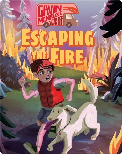 Gavin McNally's Year Off Book 1: Escaping the Fire