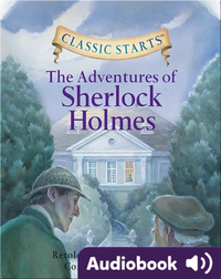 Classic Starts: The Adventures of Sherlock Holmes
