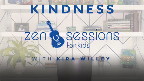 Zen Sessions for Kids: Kindness