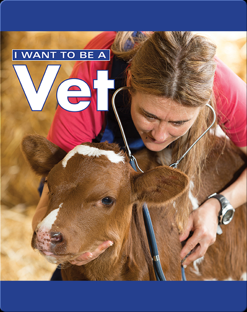 I Want To Be A Vet Children's Book by Dan Liebman Discover Children's Books, Audiobooks