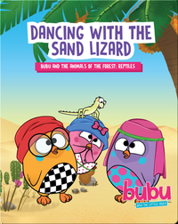 Bubu and the Little Owls: Dancing with the Sand Lizard