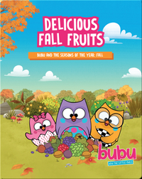 Bubu and the Little Owls: Delicious Fall Fruits