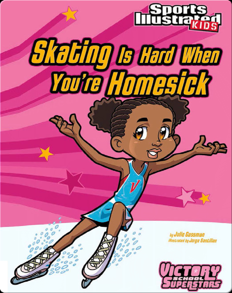 Skating Is Hard When You're Homesick Book by Julie Gassman Epic