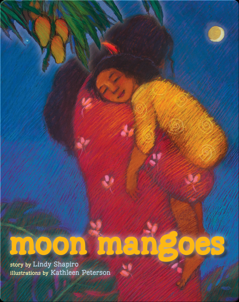 Moon Mangoes Children's Book by Lindy Shapiro With Illustrations by
