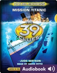 The 39 Clues: Doublecross, Book 1: Mission Titanic