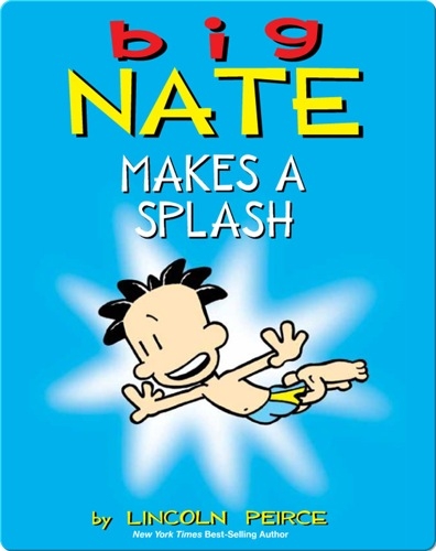 Big Nate Makes a Splash