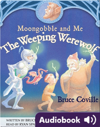 Moongobble and Me: The Weeping Werewolf