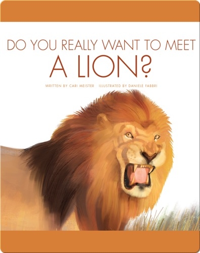 Do You Really Want To Meet A Lion?