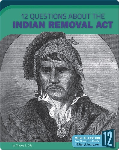 12 Questions About The Indian Removal Act