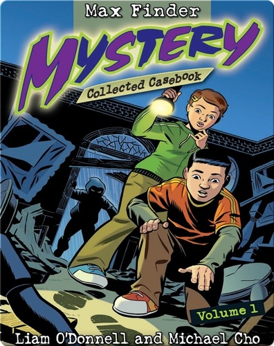 Max Finder Mystery: Collected Casebook #1