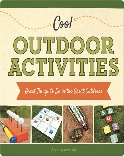 Cool Outdoor Activities: Great Things to Do in the Great Outdoors