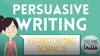 Persuasive Writing for Kids: Brainstorming Topics