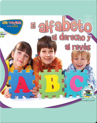 El Alfabeto Al Derecho Y Al Revés (The Alphabet Forwards and Backwards)