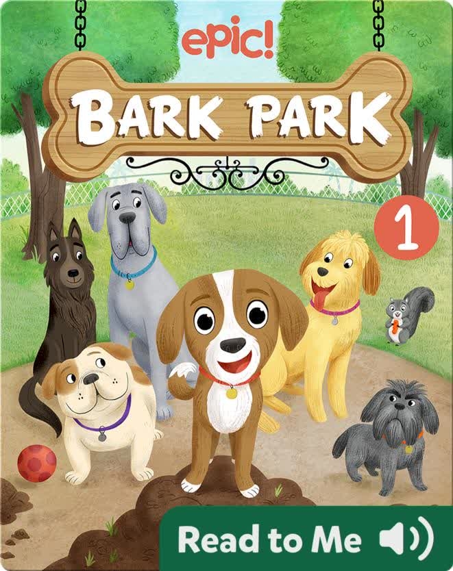 Bark Park Children's Book Collection Discover Epic Children's Books