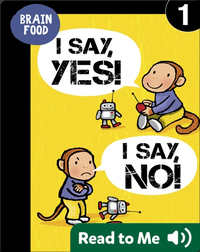 Brain Food: I Say, Yes! I Say, No!