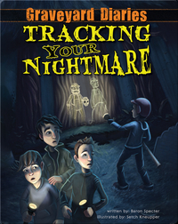 Graveyard Diaries #1: Tracking Your Nightmare