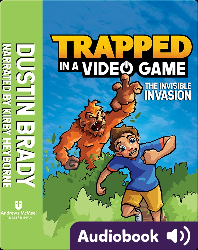 Trapped in a Video Game Book 2: The Invisible Invasion Audiobook by Dustin  Brady | Epic