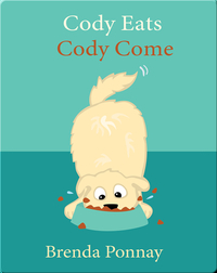 Cody Eats: Cody Come