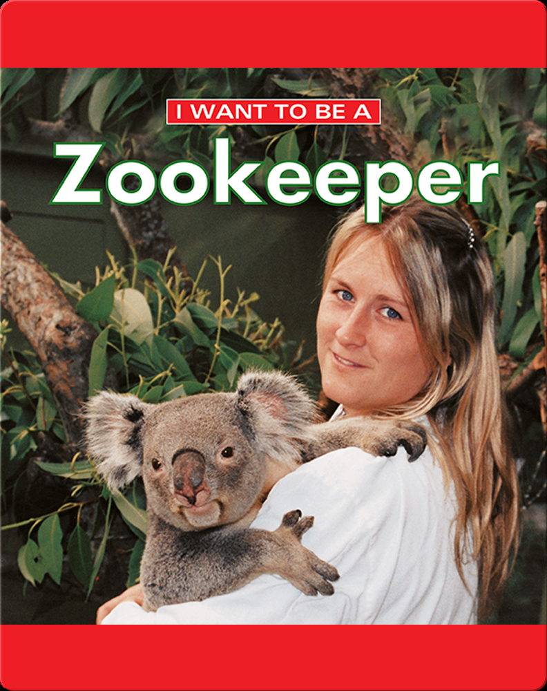 I Want To Be A Zookeeper Book by Dan Liebman | Epic