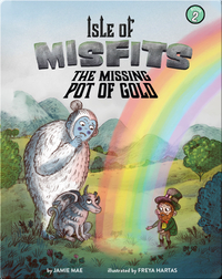 Isle of Misfits 2: the Missing Pot of Gold