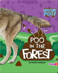 Whose Poo?: Poo in the Forest