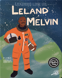 Leaders Like Us: Leland Melvin