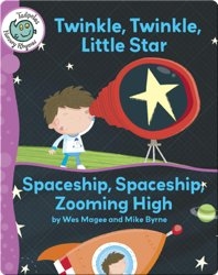 Twinkle, Twinkle, Little Star - Spaceship, Spaceship, Zooming High