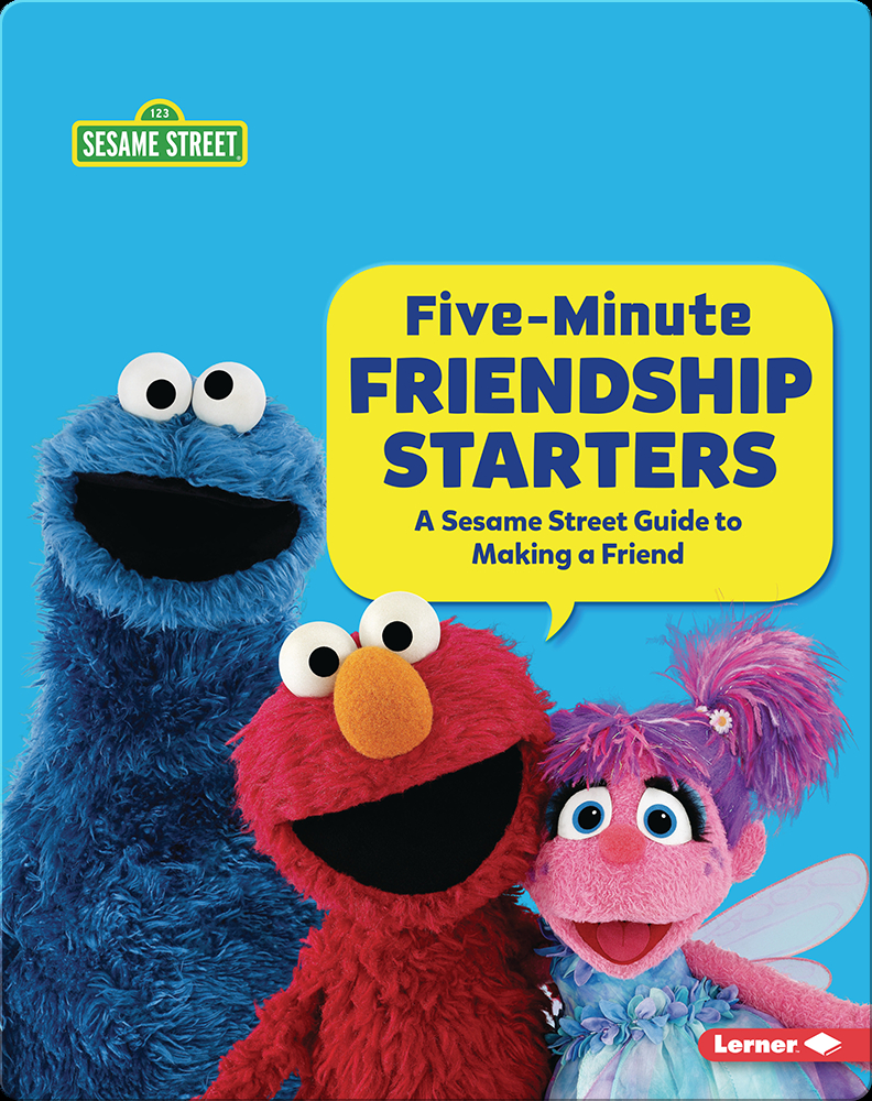 five-minute-friendship-starters-a-sesame-street-guide-to-making-a