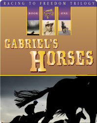 Racing to Freedom #1: Gabriel's Horses