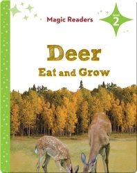 Magic Readers: Deer Eat and Grow