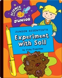 Junior Scientists: Experiment With Soil