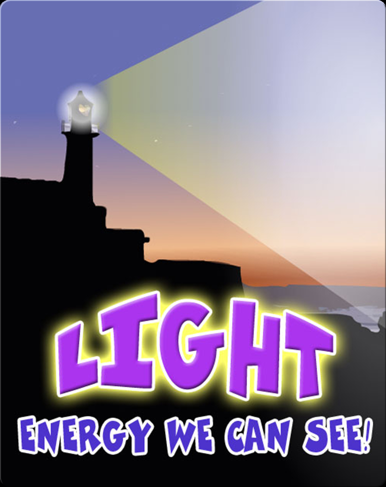 Light Energy We Can See! Book by Julie K. Lundgren Epic