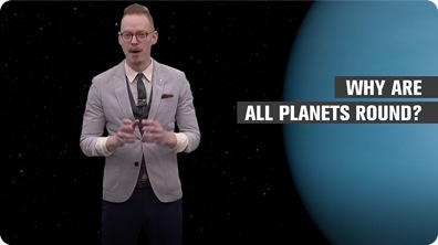 Why Are Planets Round?