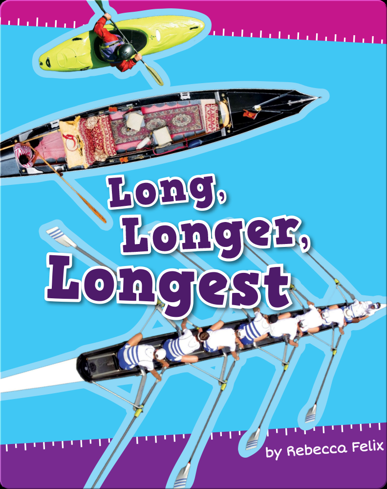 Long, Longer, Longest Book by Rebecca Felix Epic