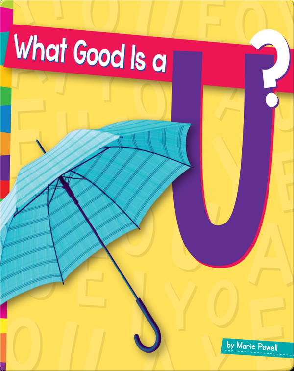 What Good Is A U?