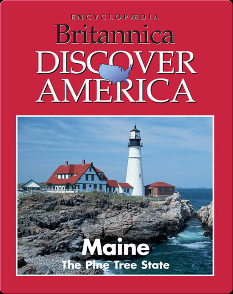 Maine The Pine Tree State Book by Britannica Digital Learning Epic