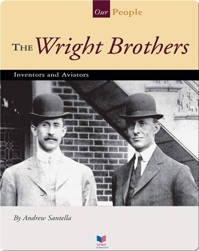 The Wright Brothers: Inventors and Aviators