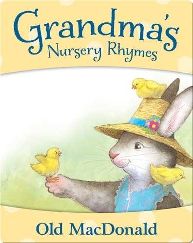 Grandma's Nursery Rhymes: Old MacDonald