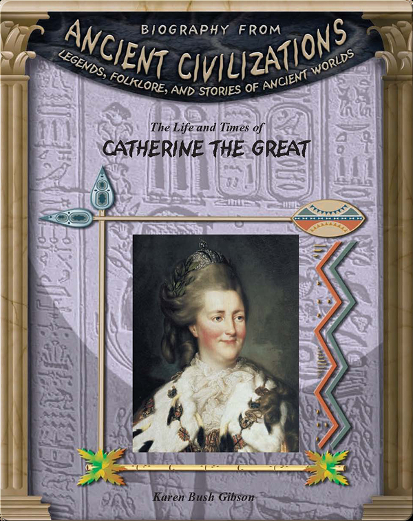 The Life and Times of Catherine the Great