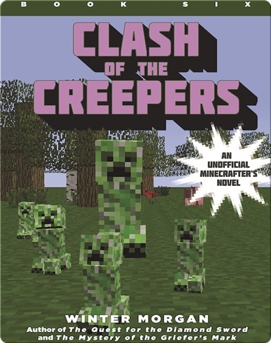 Clash of the Creepers: An Unofficial Gamer's Adventure, Book Six