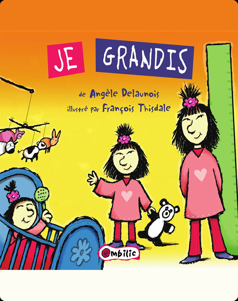 Je grandis Book by Angèle Delaunois | Epic