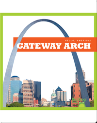 Hello, America!: Gateway Arch
