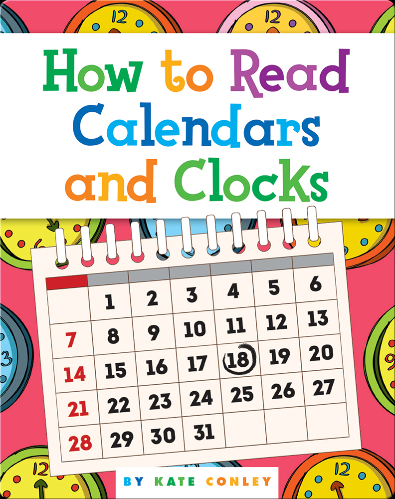 How to Read Calendars and Clocks Book by Kate Conley Epic