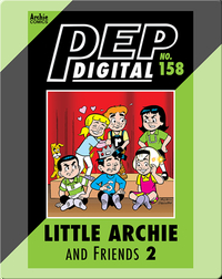 Pep Digital Vol. 158: Little Archie & Friends 2: Playdates