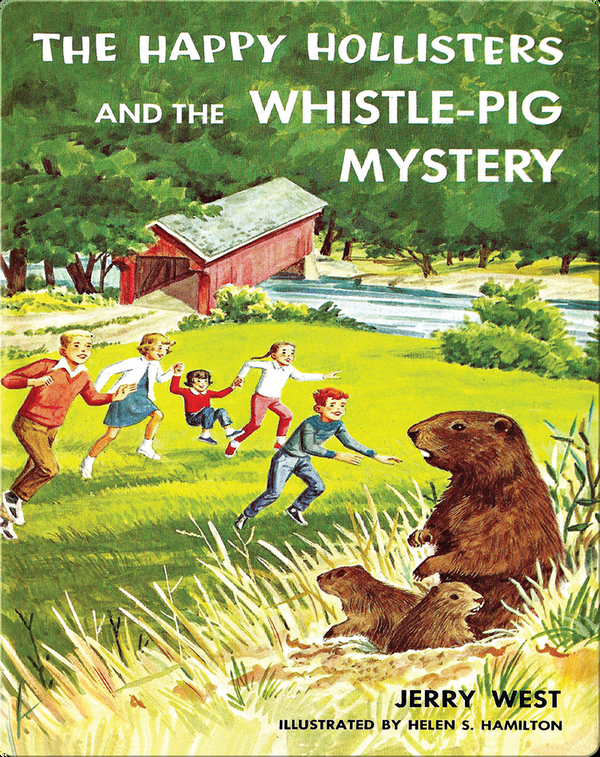 The Happy Hollisters and the Whistle-Pig Mystery